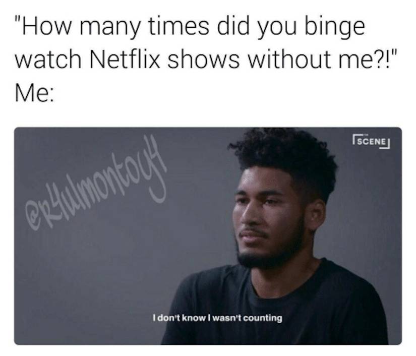 Mvp Netflix Memes 50 Hilariously Spot On Netflix Memes That Take Less
