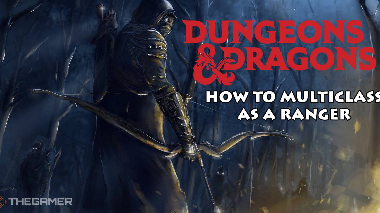 Tactical Dnd Ranger Class Dungeons & Dragons: How To Multiclass As A Ranger
