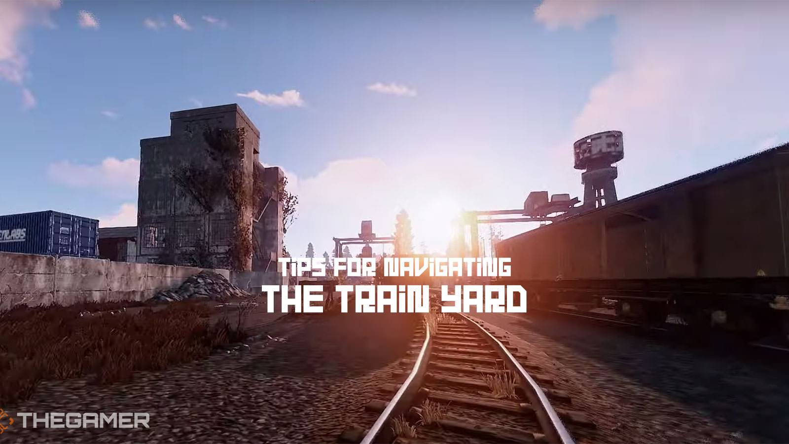 Rust: Tips For Navigating The Train Yard