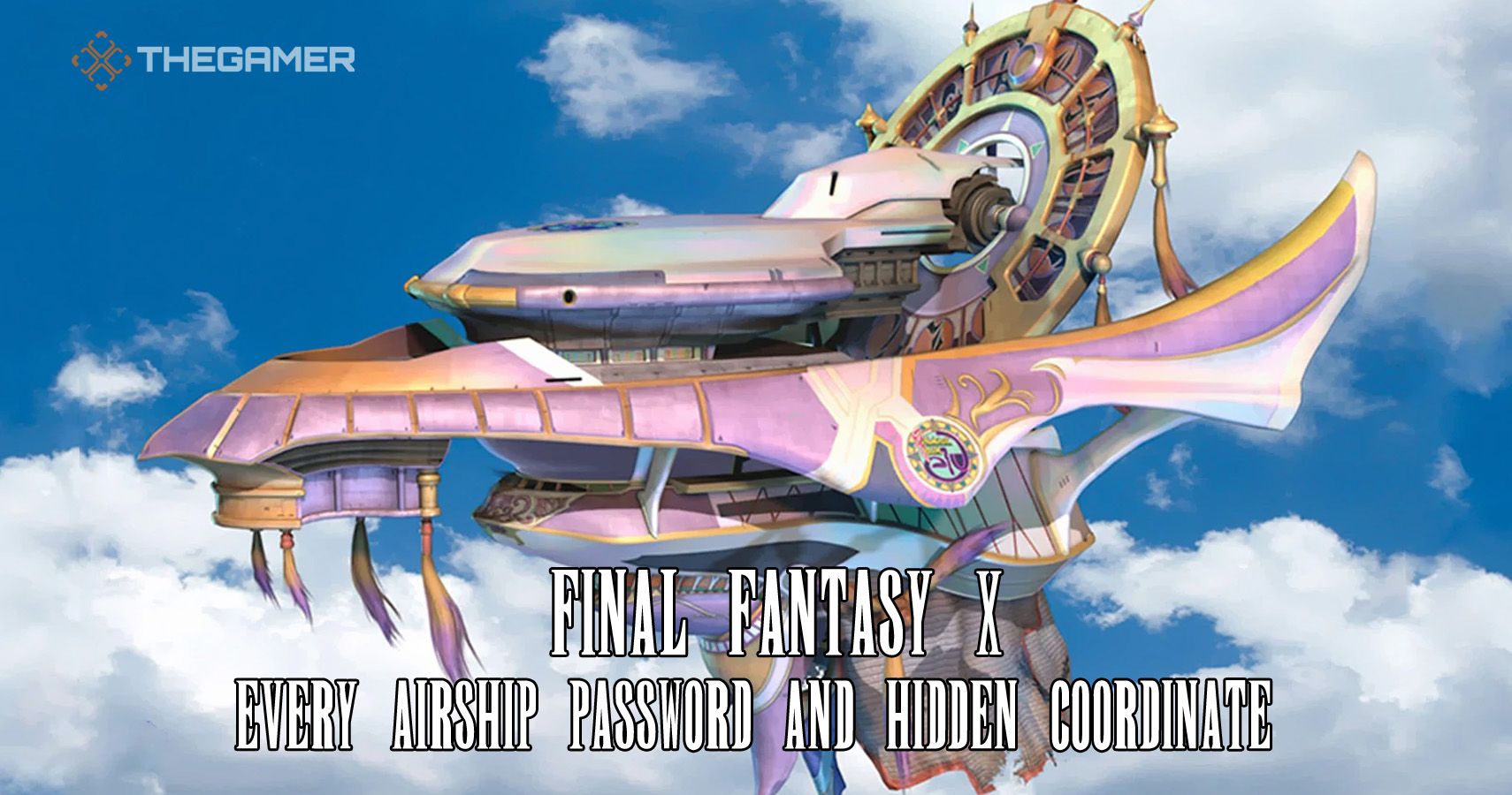 Final Fantasy 10: Every Airship Password And Hidden Coordinate