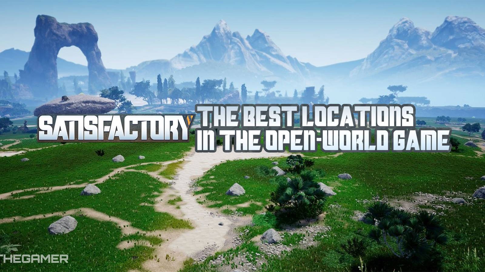Satisfactory: The Best Locations, Ranked