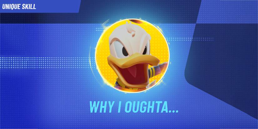 Image depicts Donald Duck in a yellow circle in the centre of a blue dotted background in Disney Speedstorm. Underneath Donald it reads 'Why I Oughta...'. In the top left corner it reads 'Unique Skill'.