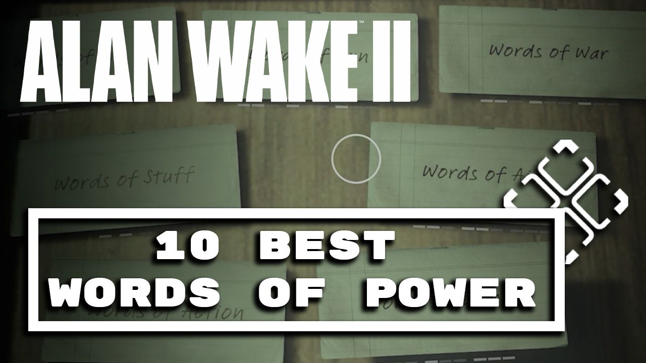 All Alan Wake 2 Words of Power locations