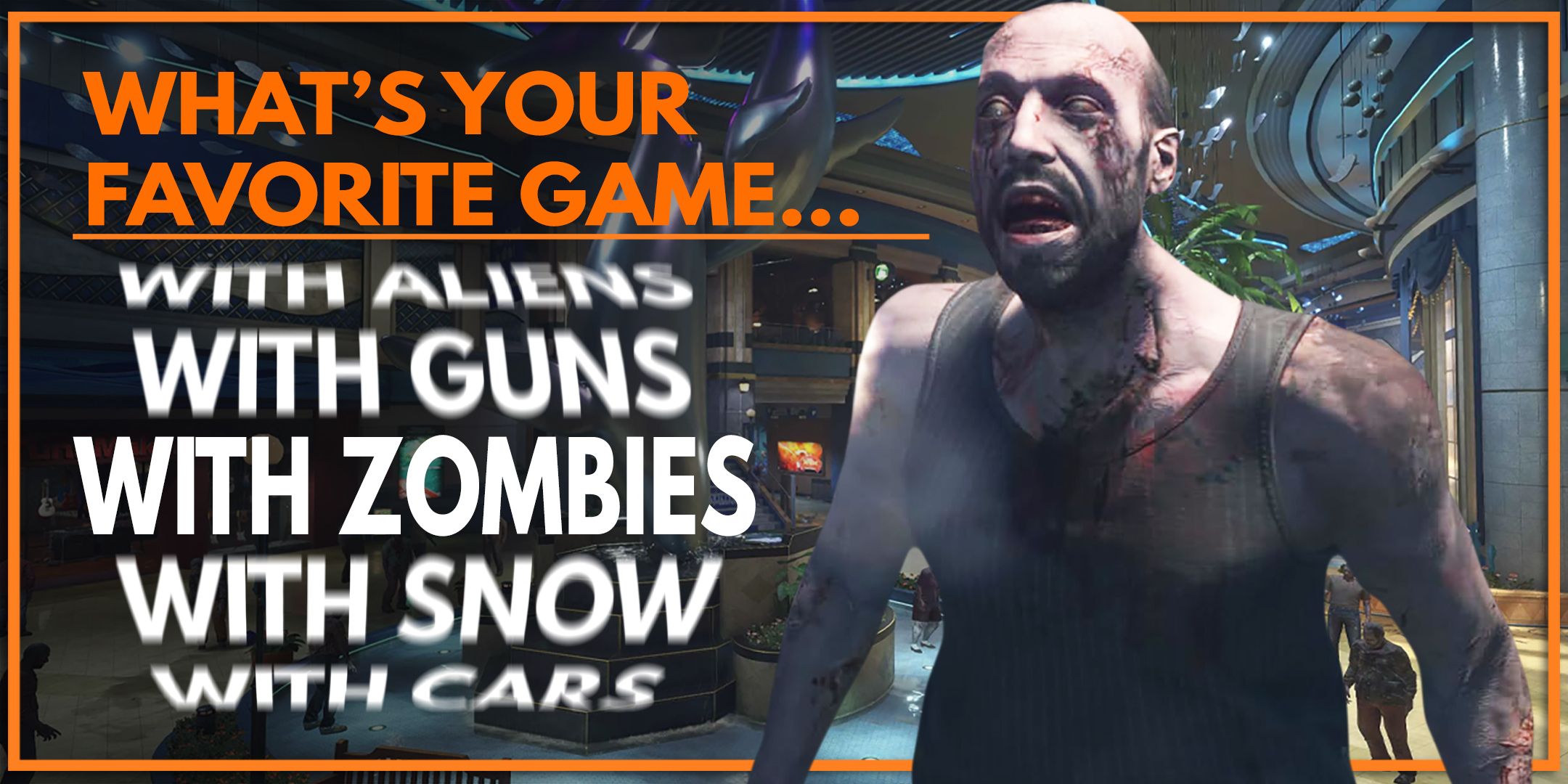 Your Favourite Game With Zombies thumbnail featuring Dead Rising