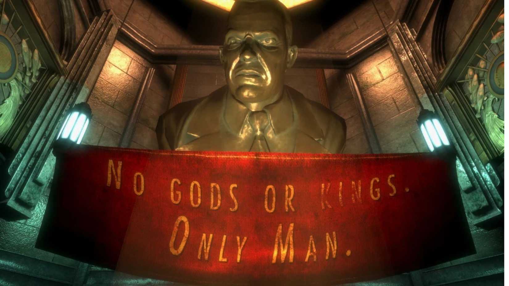 A bust of Andrew Ryan from Bioshock stands tall, with a banner written above his head. "There is no god or king. Only Man".