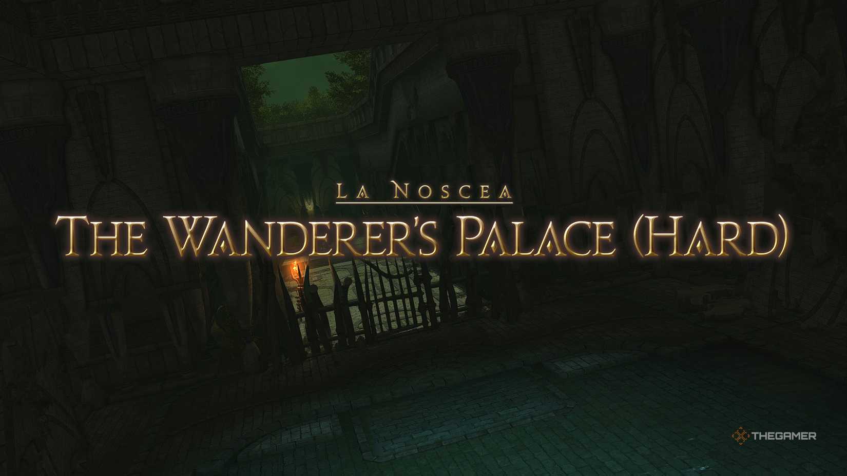 The Wanderer's Palace (Hard) Dungeon Guide And Walkthrough For Final