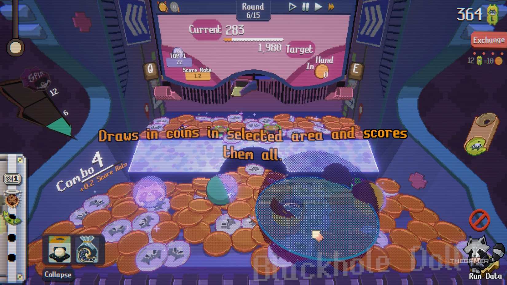 The Blackhole Doll is used in the Raccoin coin pusher.